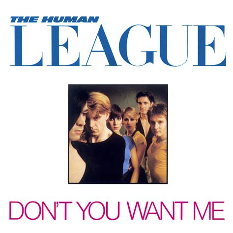 don't you want me baby|don't you want me baby human league.